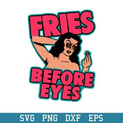 Fries Before Eyes Premium Halloween Svg, Halloween Svg, Png Dxf Eps Digital File