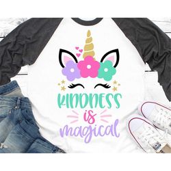 Kindness Svg, Unicorn Svg, Kindness is Magical Svg, Kindness Matters, Kindness Is Contagious Svg, Girl Shirt Svg Files f