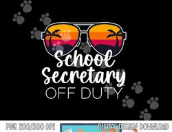 School Secretary Off Duty Sunglasses Beach Sunset  png, sublimation copy