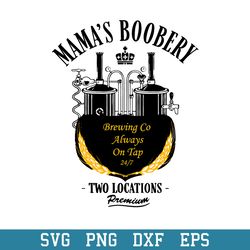 Mamas Boobery Funny Breastfeeding Svg, Halloween Svg, Png Dxf Eps Digital File