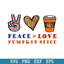 Peace Love Pumpkin Spice Svg, Halloween Svg, Png Dxf Eps Digital File