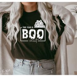 This Year is Boo Sheet SVG, 2022 is Boo Sheet svg, halloween shirt svg, peek a boo svg, spooky svg, fall svg, Png Dxf cu