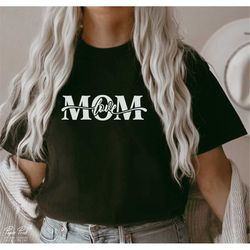 Love mom svg, best mom svg, mama shirt svg, mommy svg, momlife svg, Mothers day Svg, Funny mom Svg, mom quote svg, Png D