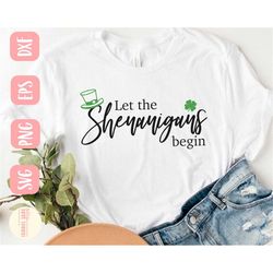 Funny St Patricks Shirt SVG design - Let the shenanigans begin SVG file for Cricut - St Patricks SVG Digital Download