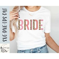 Bride SVG design - Bride leopard SVG file for Cricut - Bride to bey shirt SVG - Leopard print letters - Wedding - Digita