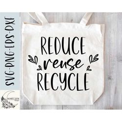 Reduce reuse recycle svg, Eco warrior svg, Environment svg, Shirt, Recycle, Plant svg, SVG, PNG, EPS, Dxf, Instant Downl
