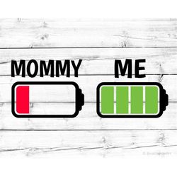 Mommy and Me Svg Battery Low Svg Mommy & Baby Matching Family Png Mother Son Mom Daughter Shirt Svg File for Cricut Empt