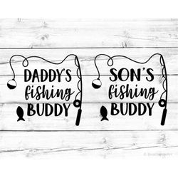 daddys fishing buddy svg sons fishing buddy svg fishing svg matching son dad svg funny kids svg baby boy shirt svg for c