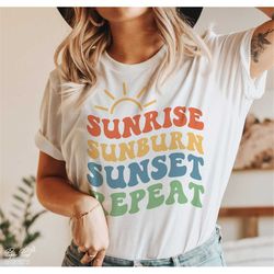 Sunrise Sunburn Sunset Repeat Svg, Wavy Stacked Svg, Beach Svg, Boho Svg, Summer shirt Svg, Vacation Svg, Png Digital fi