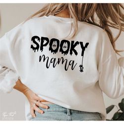 spooky mama svg, spooky mom svg, halloween shirt gift for mom, Spooky svg, halloween mom svg, mom life svg, Png Dxf cut