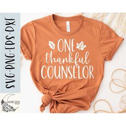 Thankful Counselor SVG design - One thankful counselor SVG file for Cricut - Counselor fall shirt SVG - School svg - Dig