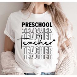 Preschool teacher SVG, Gift for Teacher Svg, Pre-k Teacher Svg, Pre-k School shirt Svg, Back to school Svg, Funny teache