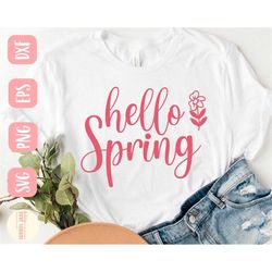 Hello Spring SVG design - Spring is here SVG file for Cricut - Spring shirt SVG - Digital Download