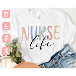 Nurse life svg, Nurse svg, Nursing life svg, Nurse shirt svg, SVG,PNG, EPS, Dxf, Instant Download, Cricut
