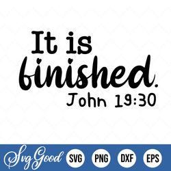 It Is Finished - Christian & Easter, Cricut Cut Files, Silhouette Cut Files, Cutting File, Digital Download