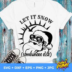Let it Snow somewhere else SVG, Christmas at the beach svg, Santa at the beach, Christmas on the beach, Christmas at the