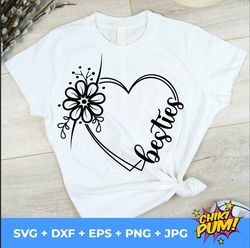 Besties Heart SVG Cut File, Best Friends SVG, Besties floral svg, Friendship Shirt Print, Besties SVG