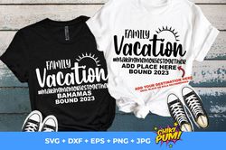 Family Vacation 2023 Svg Eps Png Dxf, Destination Bound 2023, Family Vacation Svg, Making Memories Svg, Vacation Family,
