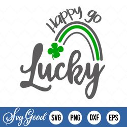 St Patrick's Day Happy Go Lucky, Cricut Cut Files, Silhouette Cut Files, Cutting File, Digital Download
