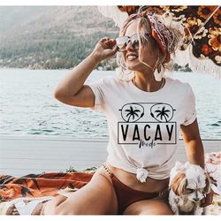 Vacay Mode Svg, Summer shirt Svg, Beach life Svg, Summer Quote Svg, Vacation Svg, Beach Vibes Svg, Png Svg Cut files for