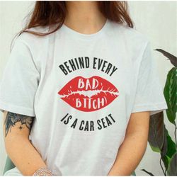 Behind every bad bitch is a car seat SVG