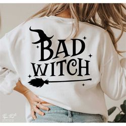 Bad witch SVG, halloween SVG, halloween witch SVG, halloween mom shirt Gifts Svg, spooky Svg, fall Svg, Witches Svg, Png