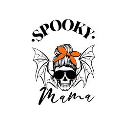 Spooky Mama Skull Halloween Svg Halloween Vector Svg, Halloween Skull Gift For Halloween Day Svg, Silhouette Sublimation