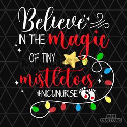 Believe In The Magic Of Tiny Mistletoe Svg, Christmas Svg, Mistletoe Svg