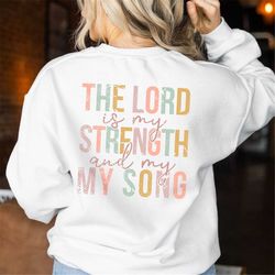 The Lord is my Strength and my Song SVG, The Lord is my Strength and my Song PNG