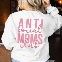 Anti Social Moms Club SVG, Anti Social Moms Club PNG