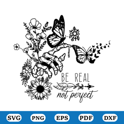 Be real not perfect SVG, Self love svg, Inspirational svg, Kindness svg, boho svg, front pocket svg