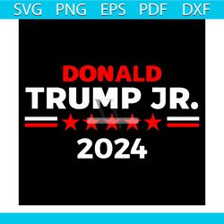 Donald Trump JR 2024 Svg, Presidential Election Svg, Trending Svg