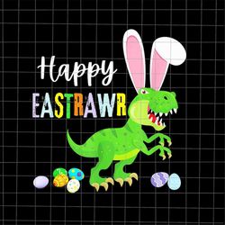 Happy Eastrawr Png, T-Rex Easter Day Png, Bunny T-Rex Png, Kid Easter Day Png, Funny Easter Day Png, Eastrawr Easter Day