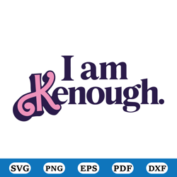 I am Kenough Svg, Kenough Svg, Barbie Ken Svg, Ken Svg, Barbie Movie Svg, Ken Doll Svg, Barbie And Ken Svg