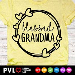 Blessed Grandma Svg, Mother's Day Svg, Nana Svg, Dxf, Eps, Granny Svg, Grandma Shirt Design, Grandma Saying, Silhouette,