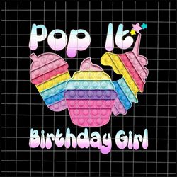 Birthday Girl Pop It Png, Birthday Girl Pop It Unicorn Png, Girl Pop It Birthday Png, Birthday Girl Png, Pop It Png, Uni