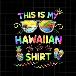 This is My Hawaiian Shirt Png, Hawaiian Shirt Png, Last Day Of School Teacher Png, Teacher Life Png, Day Of School Png,