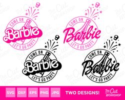 Come On Barbi Lets Go Party Pink Doll Design Bundle Retro Layers  SVG PNG Clipart Digital Download Sublimation Cricut Cu