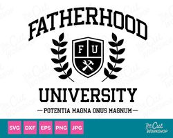 Fatherhood University Daddy Dad Life Fathers Day  SVG Clipart Digital Download Sublimation Cricut Cut File Png Dxf Eps J
