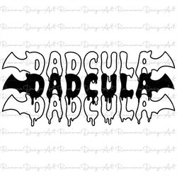 Dadcula SVG,Halloween Shirt SVG,Halloween Dad SVG,Daddy Monster Svg,Svg file for Cricut