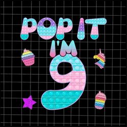 Pop It I'm 9 Png, 9th Birthday Girl Pop It Unicorn Png, Girl Pop It Birthday Png, 9th Birthday Girl Png, Pop It Png, Uni