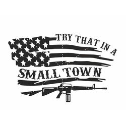 try that in a small town shirt , country music shirt , try that in a small town svg png , country music shirt , instant