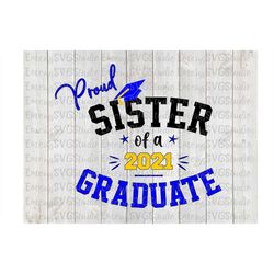 SVG PNG DXF Pdf File for Proud Sister of the Graduate 2021