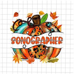 Sonographer Thankful Grateful Blessed Png, Sonographer Pumpkin Png, Pumpkin Autumn, Sonographer Autumn Fall Png, Sonogra
