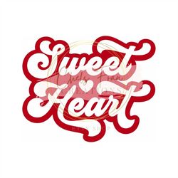 Sweetheart SVG PNG DXF files for Cricut & Silohuette Valentine's Day I Galentines I Single Valentine Groovy Font
