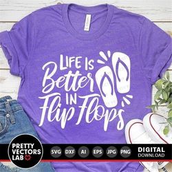 Life is Better in Flip Flops Svg, Summer Cut Files, Vacation Quote Svg, Dxf, Eps, Png, Flip Flop Svg, Beach Life Clipart