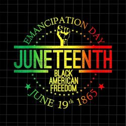 Juneteenth Black American Freedom Png, Juneteenth 1865 Png, Juneteenth Day Png, Independence Day Png, Black History Mont