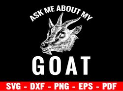 Ask Me About My Goat Svg, Funny Goat Shirt, Goat Svg, Goat Peeking Svg Png Cricut Silhouette Cut File