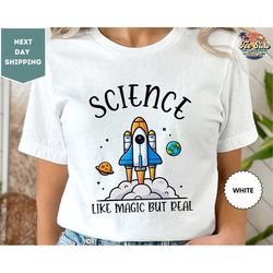 Science Its Like Magic But Real Shirt, Science Teacher Gift Tee, Science Lover T-Shirt, Gift For Science Lover