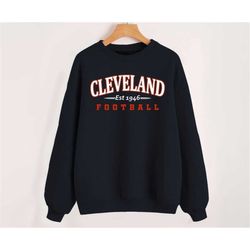 Cleveland Football Vintage Style Est 1946 Black Sweatshirt, Cleveland Football Team Shirt, Retro American Football Sweat
